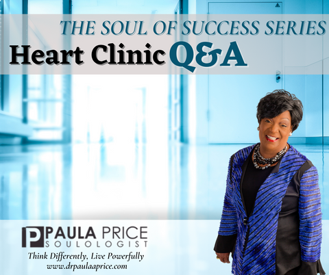 Heart Clinic Q&A Part I: Soul of Success Series