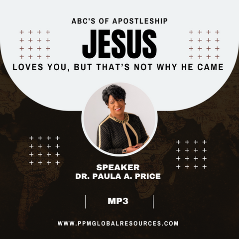 ABC's of Apostleship: Jesus Loves You, But That's Not Why He Came (MP3)