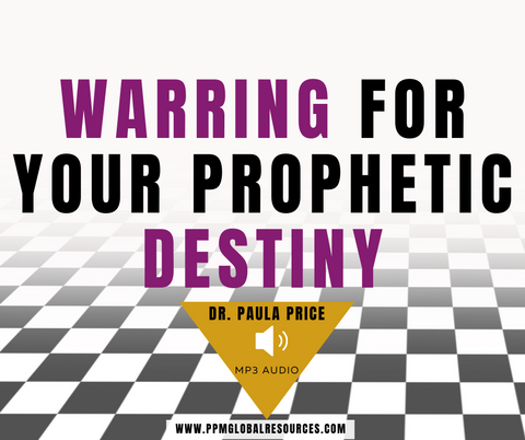 Warring for Your Prophetic Destiny