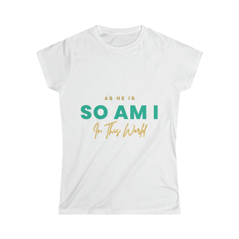 As He Is Women's Softstyle Tee
