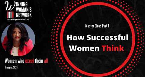 How Successful Women Think Part 1