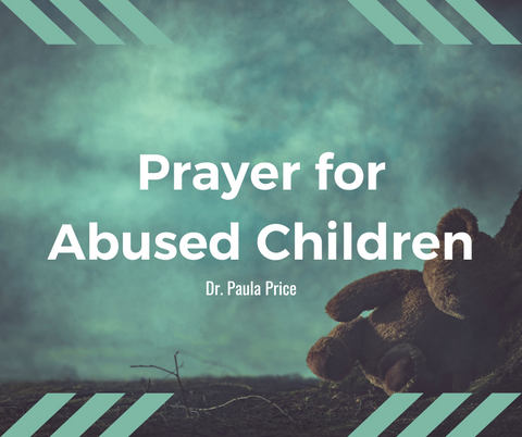 Prayer for Abused Children - Dr. Paula Price (Mp3)