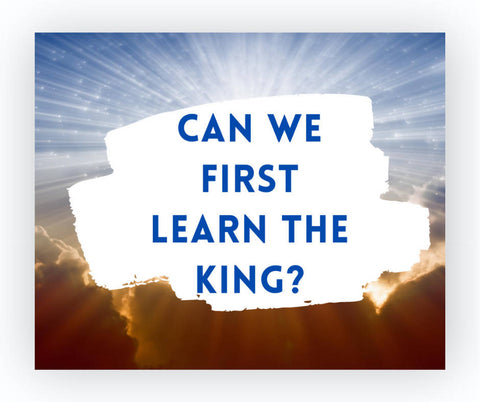 Can We First Learn the King?