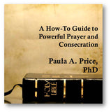 A How-To Guide to Prayer and Consecration